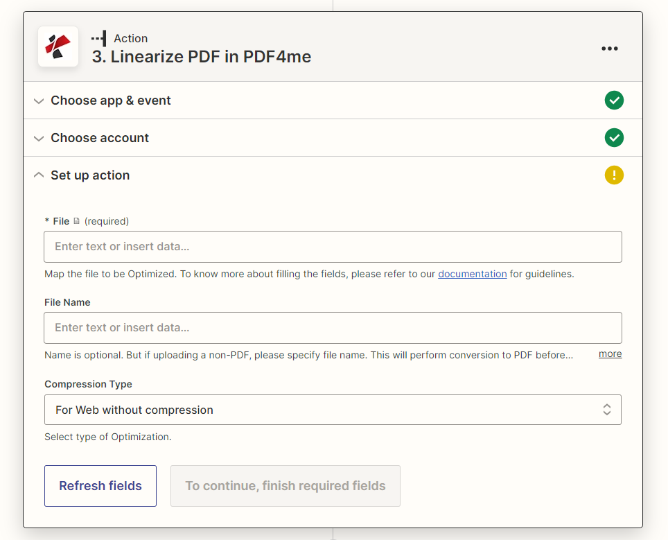 Aksi Zapier PDF4me Linearize PDF menampilkan kolom File yang wajib diisi dengan petunjuk Petakan file yang akan Dioptimalkan, kolom Nama File opsional dengan petunjuk Nama bersifat opsional tetapi jika mengunggah file non-PDF, harap tentukan nama file, ini akan melakukan konversi ke PDF terlebih dahulu, dan menu tarik-turun Jenis Kompresi diatur ke Untuk Web tanpa kompresi dengan petunjuk Pilih jenis Optimasi